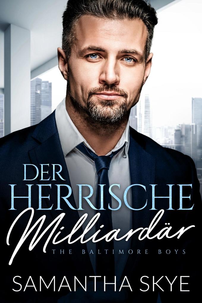 Produktbild: Der Herrische Milliardär | Samantha Skye