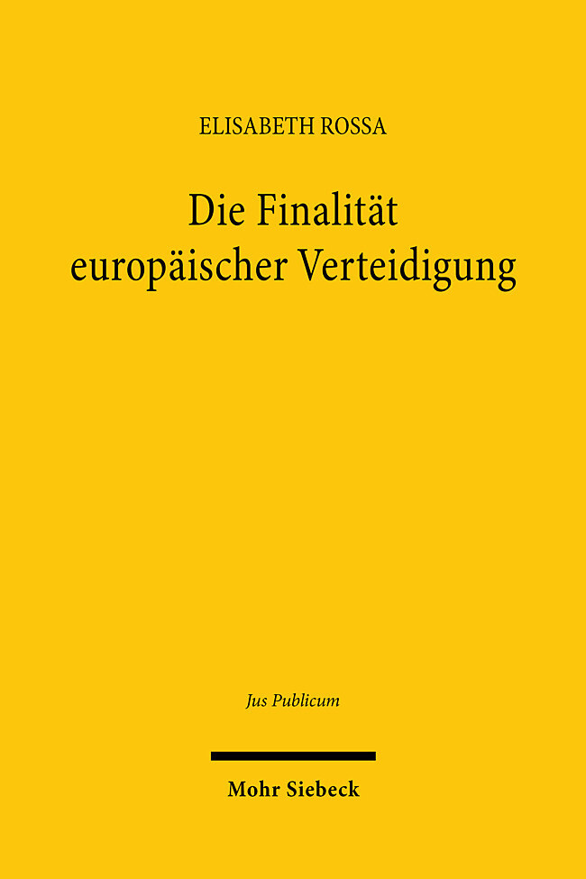 Produktbild: Die Finalität europäischer Verteidigung | Elisabeth Rossa