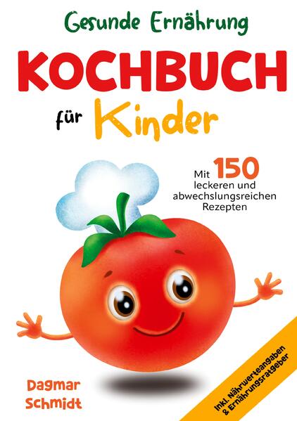 Produktbild: Kochbuch für Kinder - Gesunde Ernährung leicht gemacht | Dagmar Schmidt