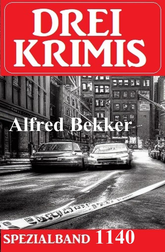 Produktbild: Drei Krimis Spezialband 1140 | Alfred Bekker