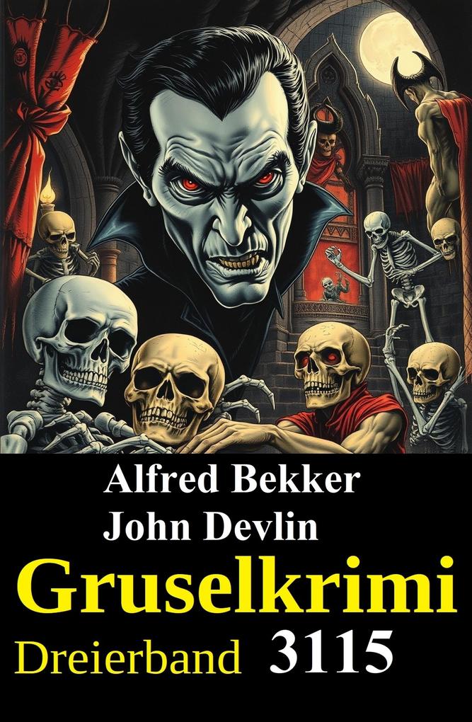 Produktbild: Gruselkrimi Dreierband 3115 | Alfred Bekker, John Devlin