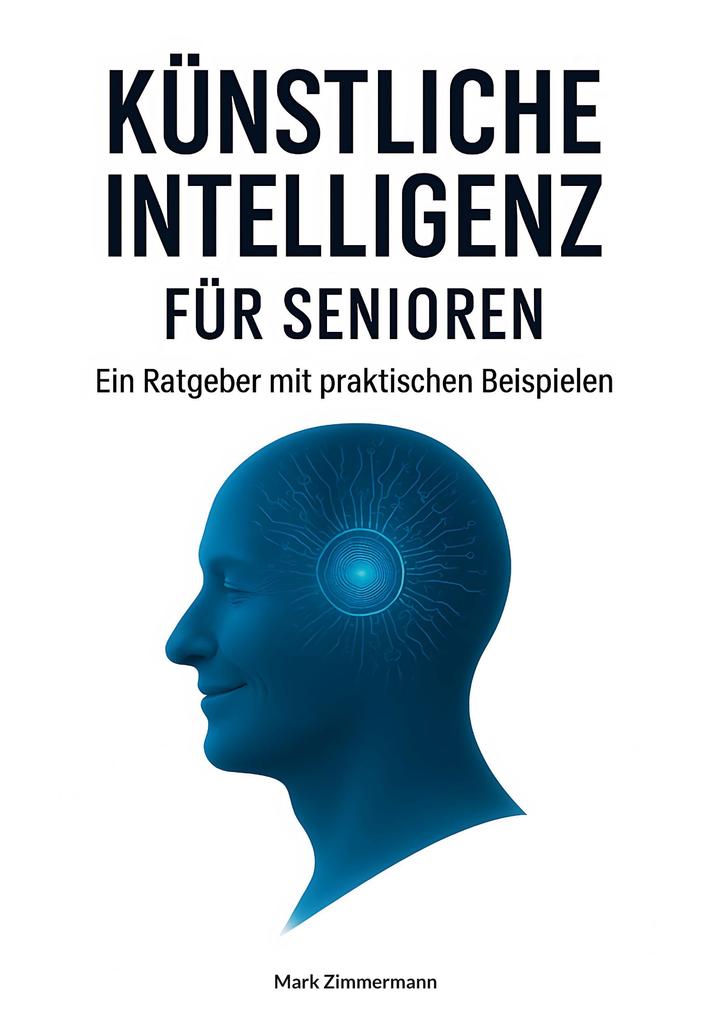 Produktbild: Künstliche Intelligenz für Senioren | Mark Zimmermann