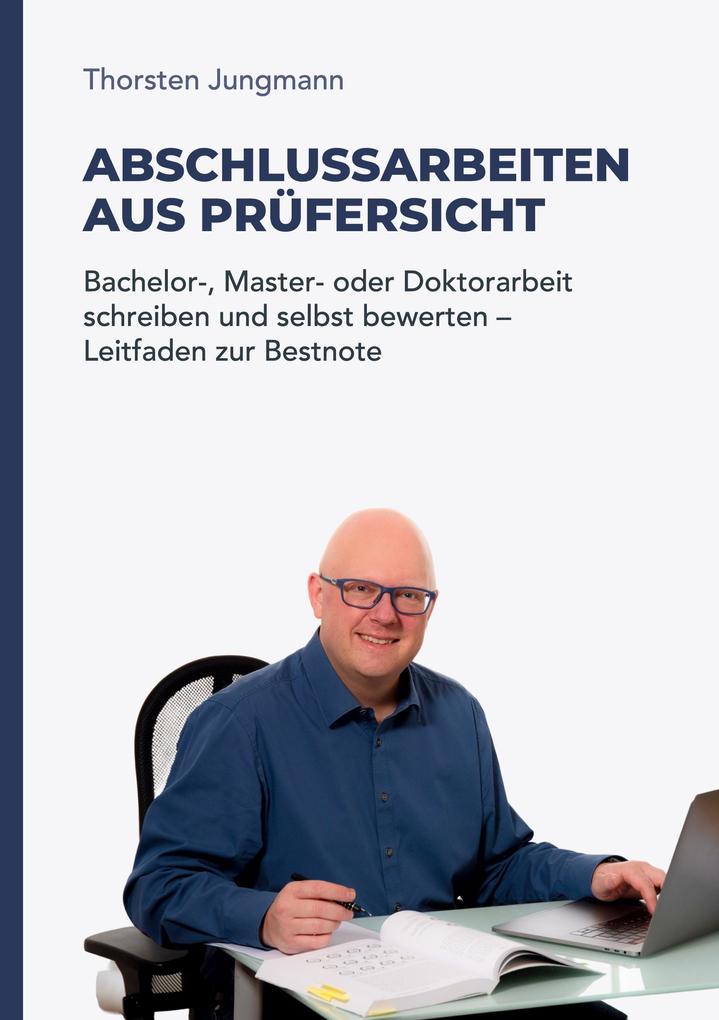 Produktbild: Abschlussarbeiten aus Prüfersicht | Thorsten Jungmann