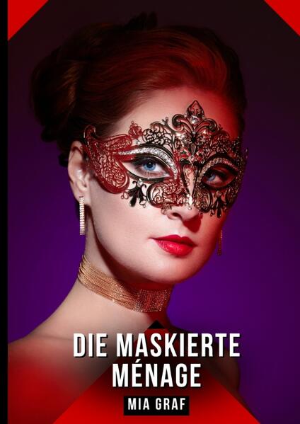 Produktbild: Die Maskierte Ménage | Mia Graf