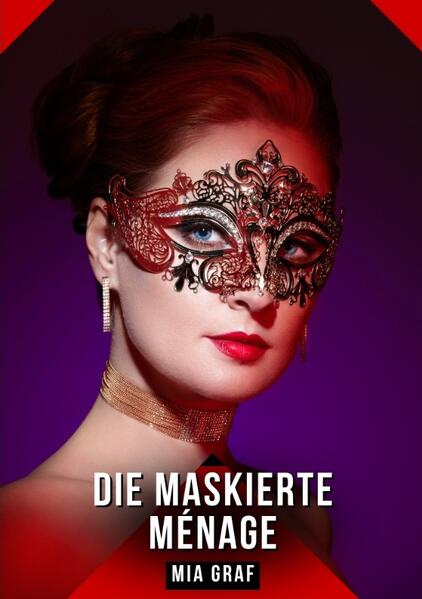 Produktbild: Die Maskierte Ménage | Mia Graf