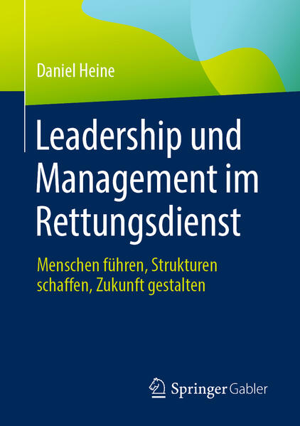 Produktbild: Leadership und Management im Rettungsdienst | Daniel Heine
