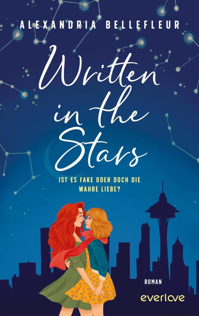 Produktbild: Written in the Stars - Ist es fake oder doch die wahre Liebe? | Alexandria Bellefleur