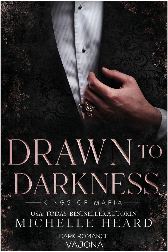 Produktbild: Drawn to Darkness (Kings of Mafia 4) | Michelle Heard