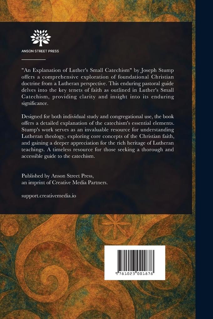 Weitere Ansicht: An Explanation of Luther's Small Catechism | Martin Luther, Joseph Stump