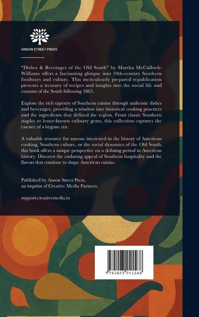 Weitere Ansicht: Dishes & Beverages of the Old South | Martha Mcculloch-Williams