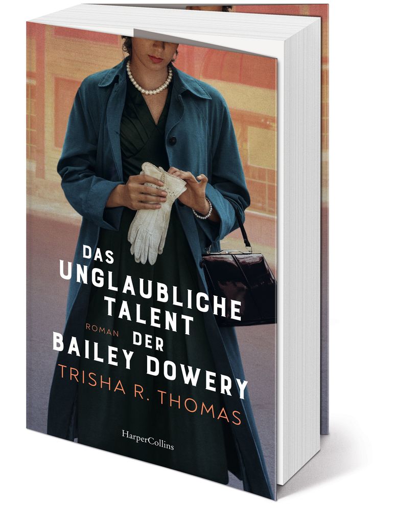 Weitere Ansicht: Das unglaubliche Talent der Bailey Dowery | Trisha R. Thomas