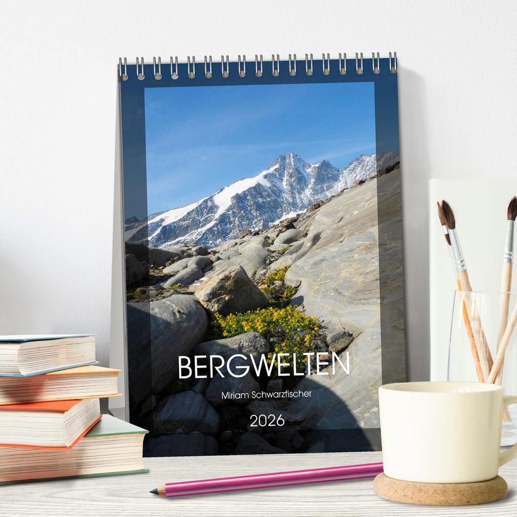 Weitere Ansicht: Bergwelten Wandkalender (Tischkalender 2026 DIN A5 hoch), CALVENDO Monatskalender | Calvendo, Fotografin Miriam Schwarzfischer