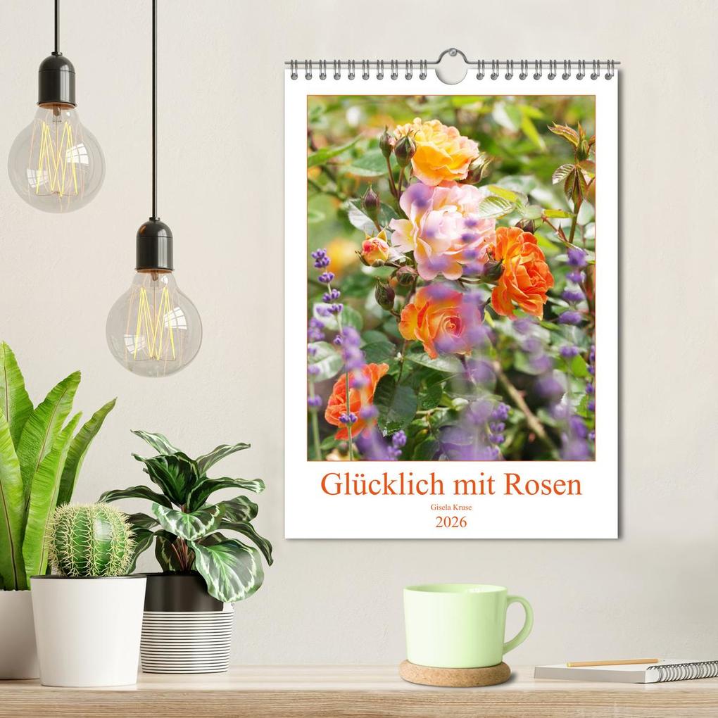 Weitere Ansicht: Glücklich mit Rosen (Wandkalender 2026 DIN A4 hoch), CALVENDO Monatskalender | Calvendo, Gisela Kruse