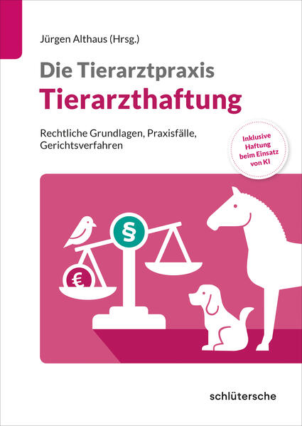 Produktbild: Die Tierarztpraxis: Tierarzthaftung