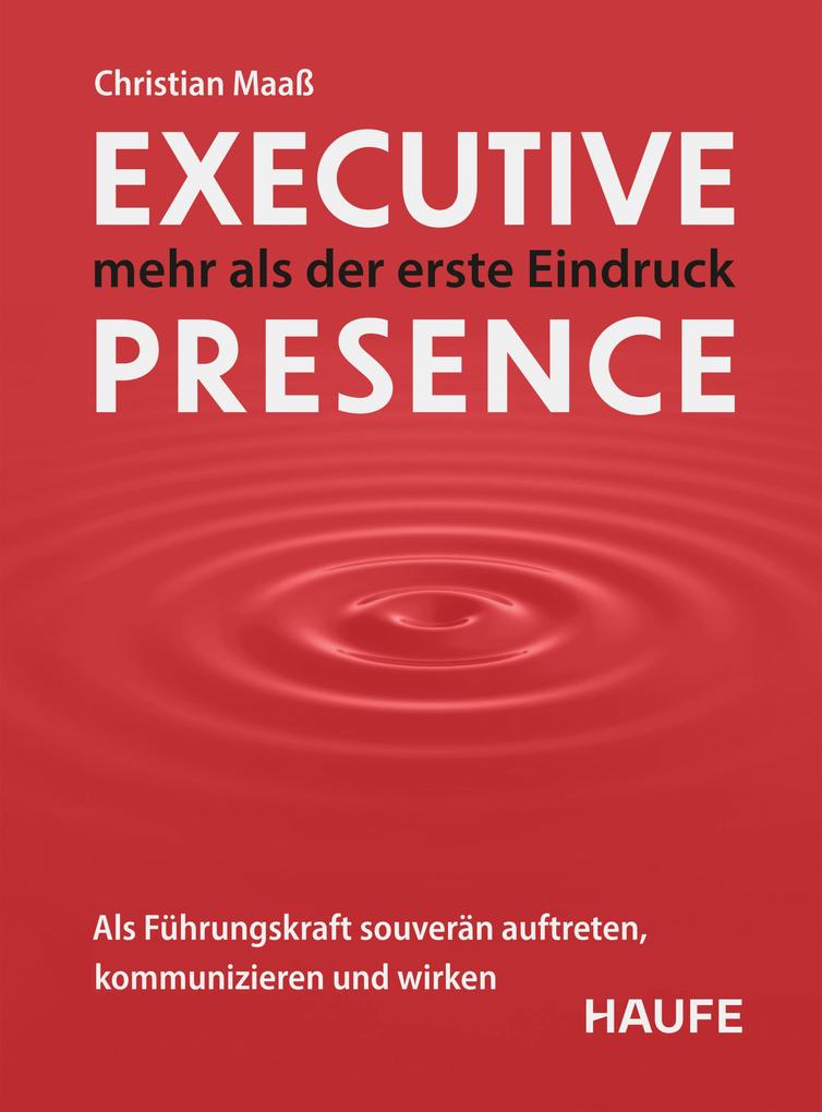 Produktbild: Executive Presence - mehr als der erste Eindruck | Christian Maaß
