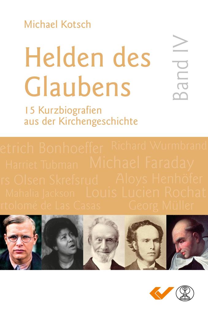 Produktbild: Helden des Glaubens Band 4 | Michael Kotsch