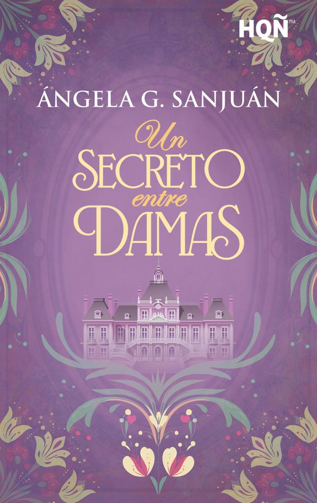 Produktbild: Un secreto entre damas | Ángela G. Sanjuán