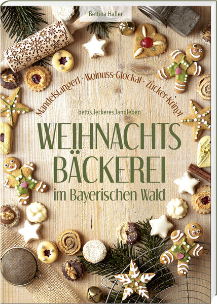 Produktbild: Weihnachtsbäckerei im Bayerischen Wald | Bettina Haller