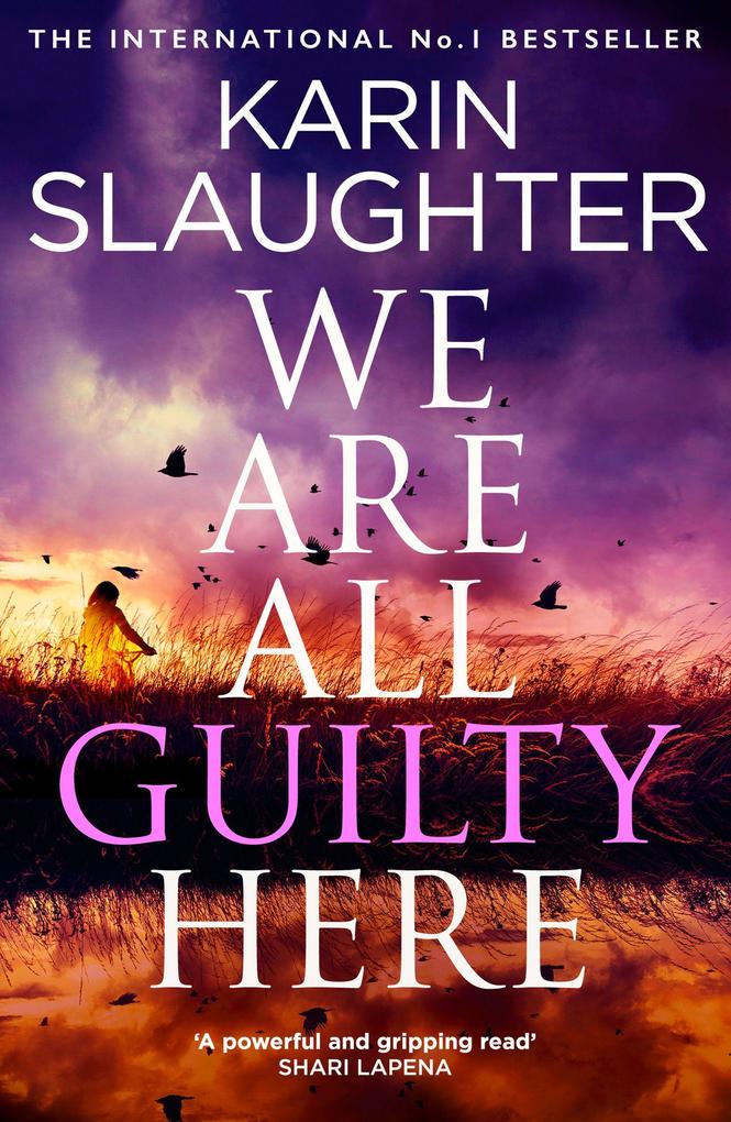 Produktbild: We Are All Guilty Here | Karin Slaughter