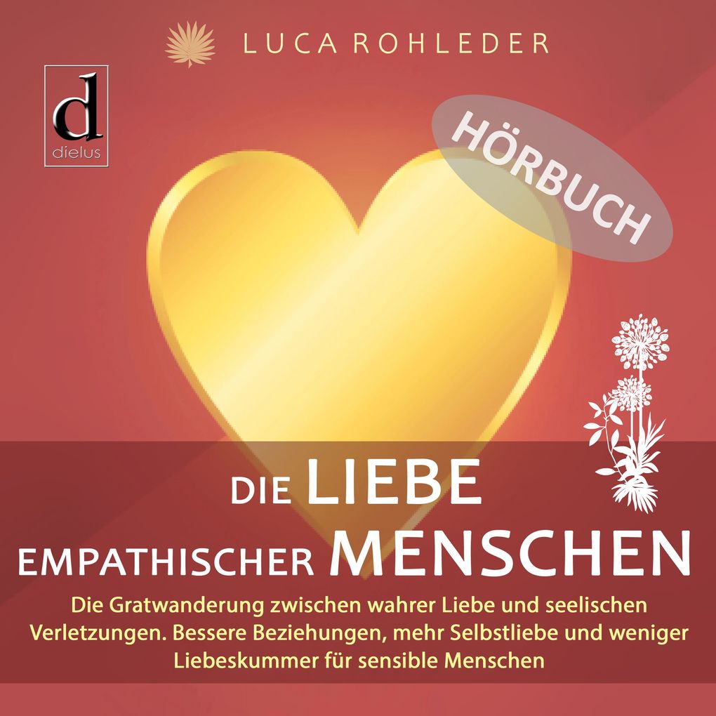 Produktbild: Die Liebe empathischer Menschen | Luca Rohleder