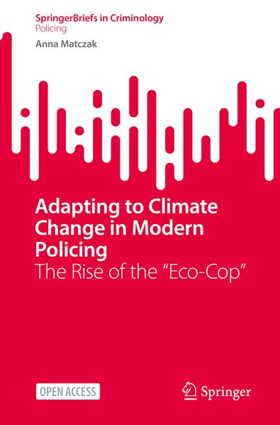 Produktbild: Adapting to Climate Change in Modern Policing | Anna Matczak