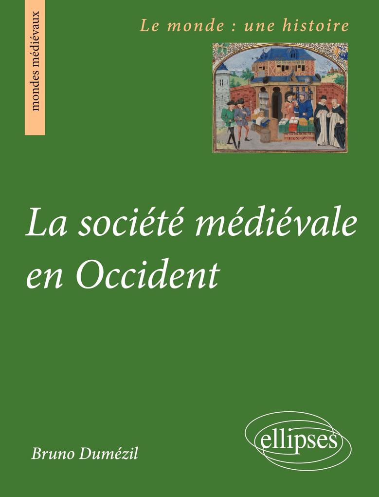 Produktbild: La société médiévale en Occident | Bruno Dumézil