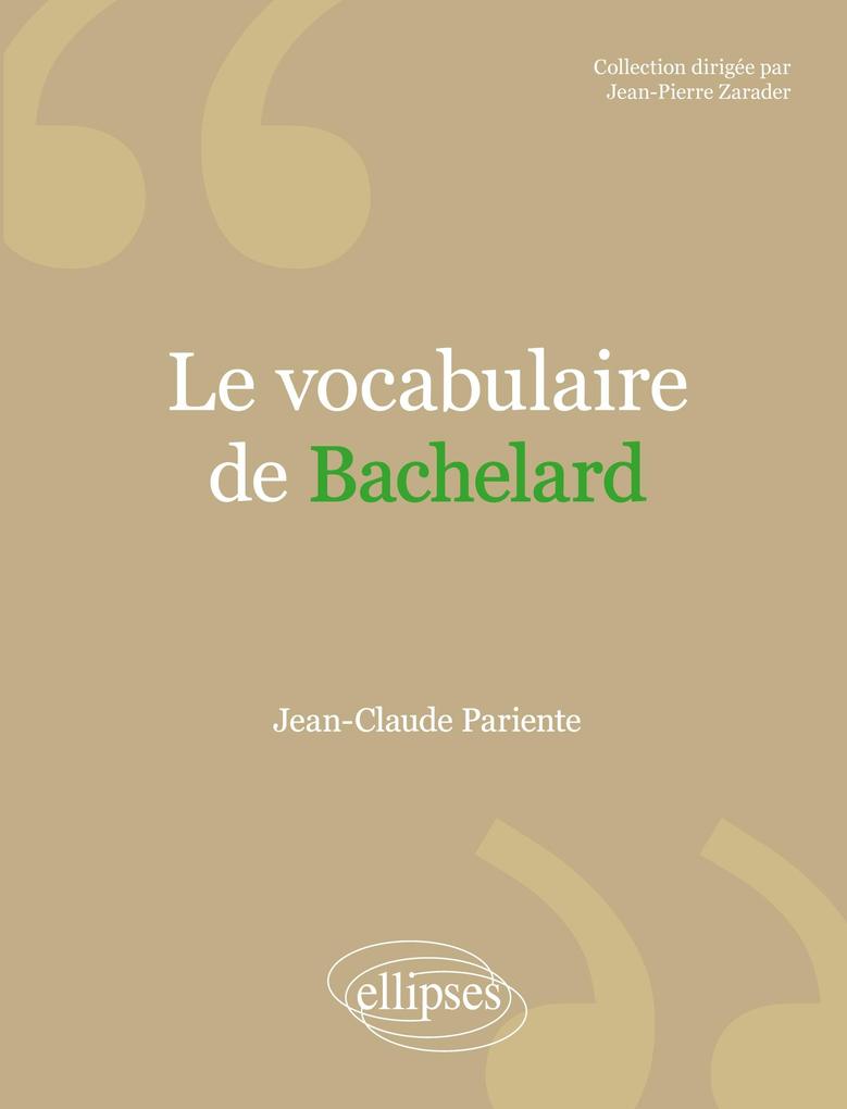 Produktbild: Le vocabulaire de Bachelard | Jean-Claude Pariente