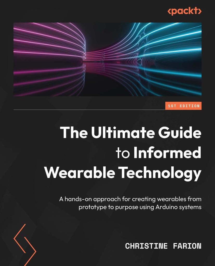 Produktbild: The Ultimate Guide to Informed Wearable Technology | Christine Farion