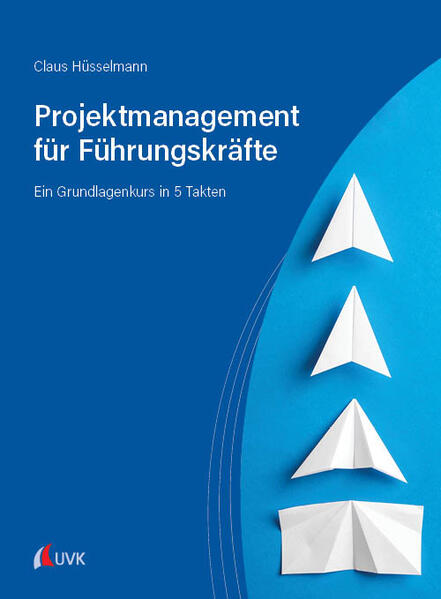 Produktbild: Projektmanagement für Führungskräfte | Claus Hüsselmann