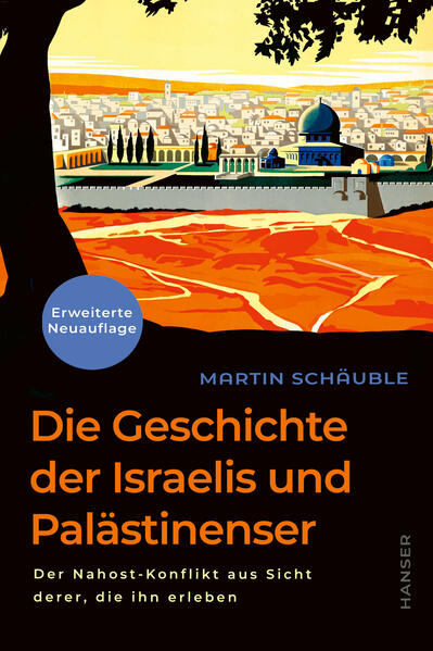 Produktbild: Die Geschichte der Israelis und Palästinenser (erweiterte Neuauflage) | Martin Schäuble