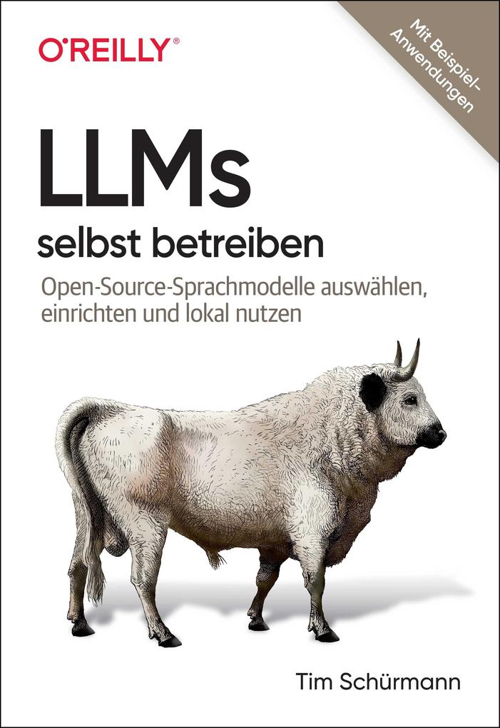 Produktbild: LLMs selbst betreiben | Tim Schürmann