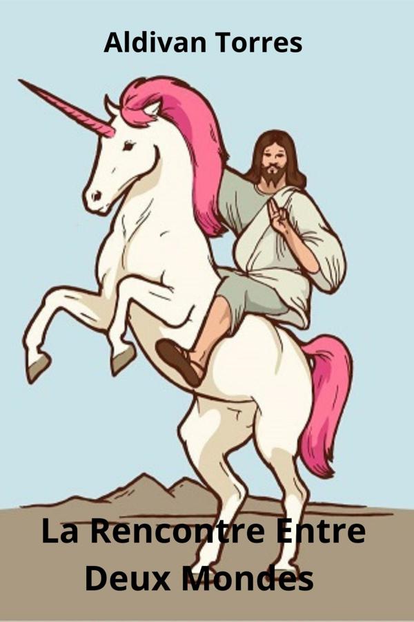 Produktbild: La Rencontre Entre Deux Mondes | Aldivan Torres