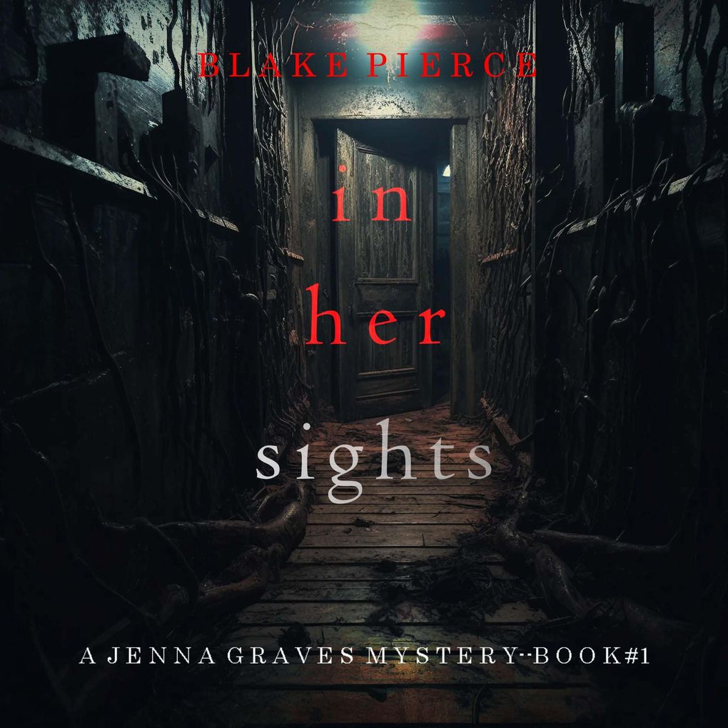 Produktbild: In Her Sights (A Jenna Graves Suspense ThrillerBook 1) | Blake Pierce