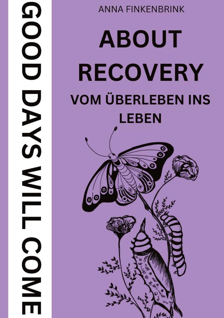 Produktbild: About Recovery: Good Days Will Come | Anna Finkenbrink