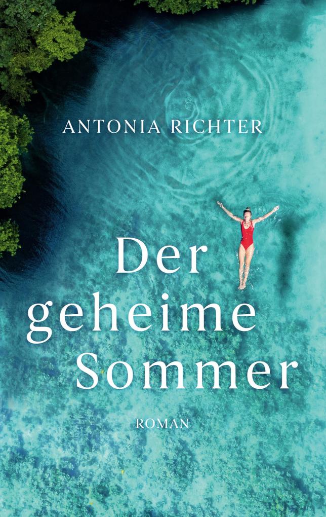 Produktbild: Der geheime Sommer | Antonia Richter