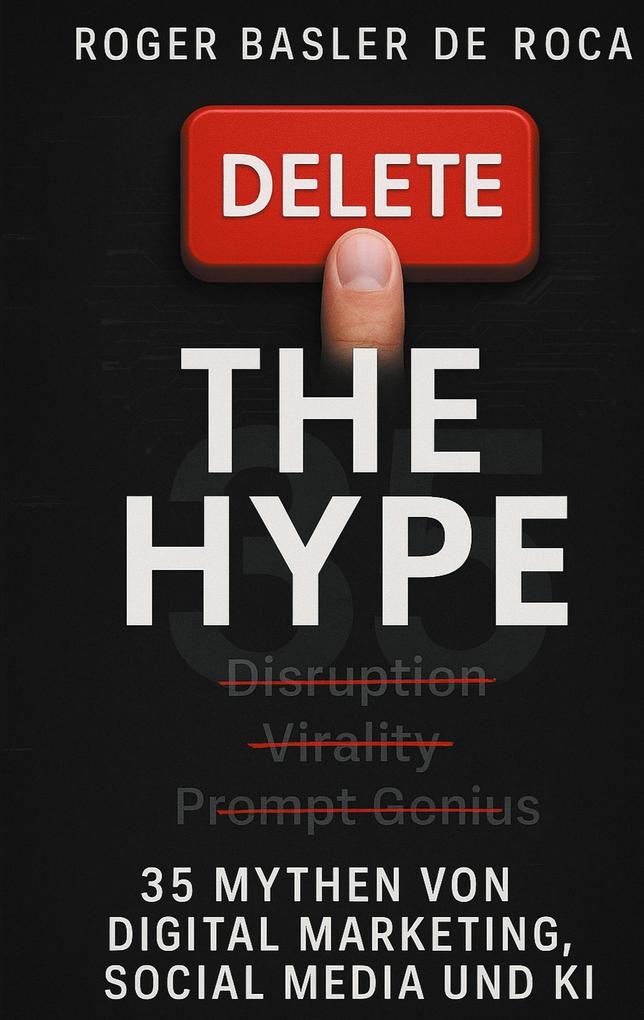 Produktbild: Delete the Hype | Roger Basler de Roca