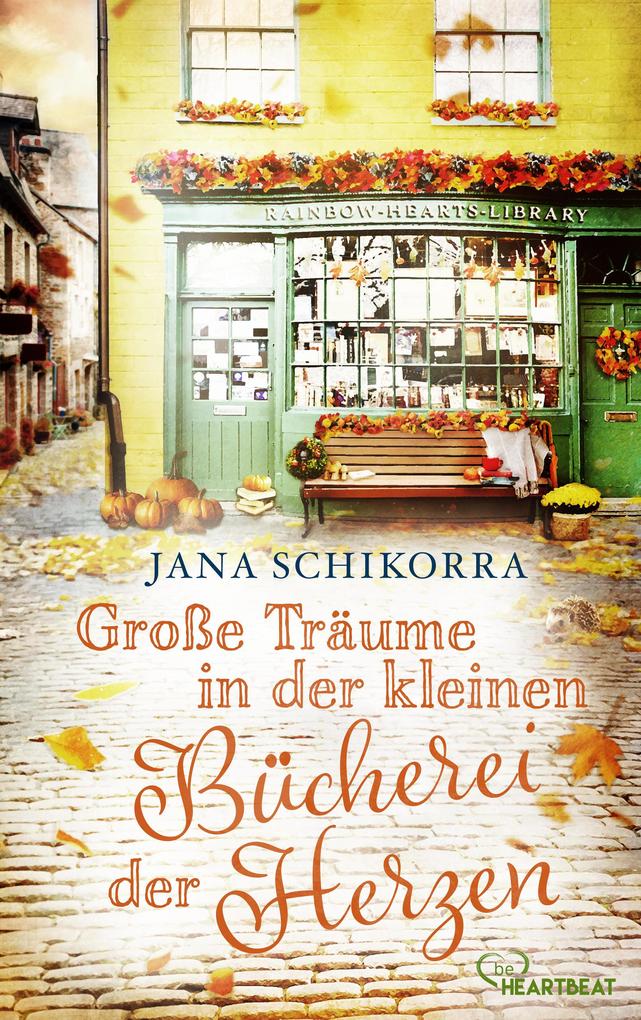 Produktbild: Große Träume in der kleinen Bücherei der Herzen | Jana Schikorra