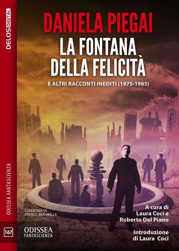 Produktbild: La fontana della felicità | Daniela Piegai