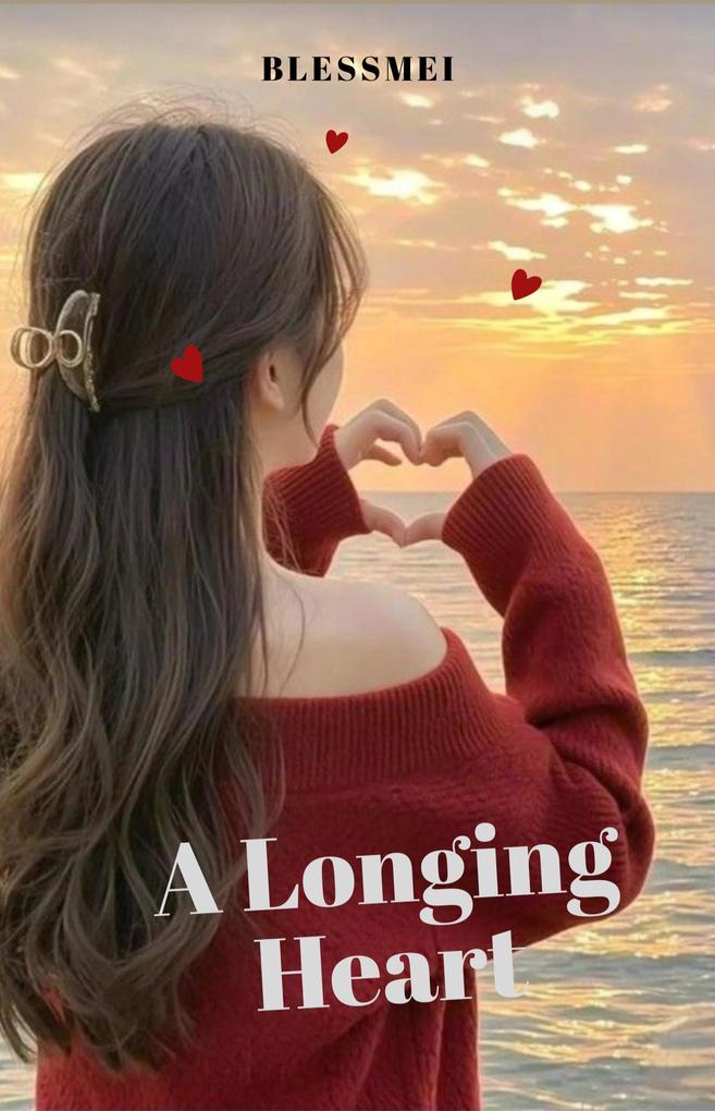 Produktbild: A Longing Heart (Romance, #9) | Blessmei
