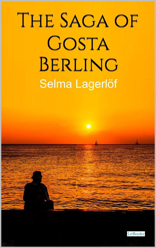 Produktbild: The Saga of Gösta Berling - Selma Lagerlof | Selma Lagerlof