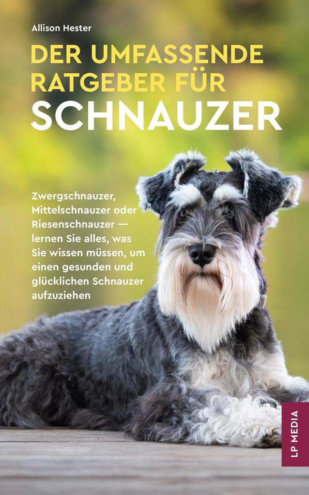 Produktbild: Der Umfassende Ratgeber Für Schnauzer | Allison Hester