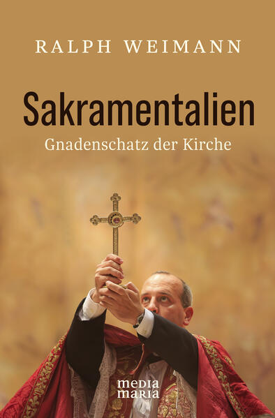 Produktbild: Sakramentalien | Ralph Weimann, Ralf Weimann