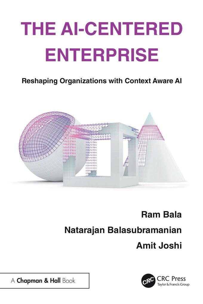 Produktbild: The AI-Centered Enterprise | Ram Bala, Natarajan Balasubramanian, Amit Joshi