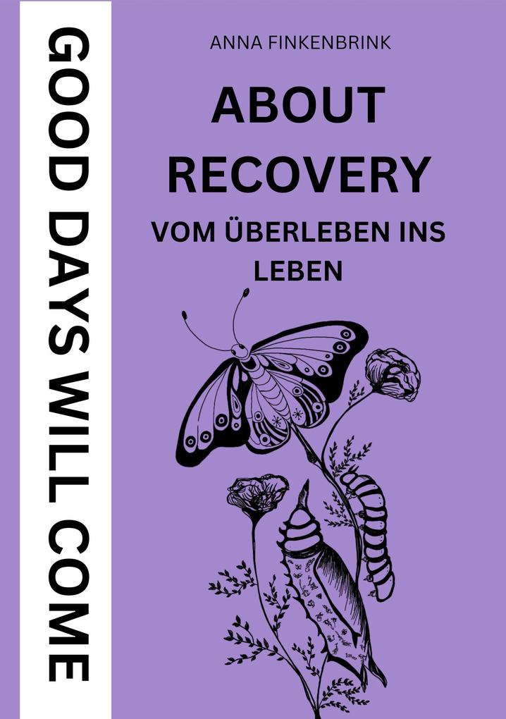 Produktbild: About Recovery: Good Days Will Come | Anna Finkenbrink