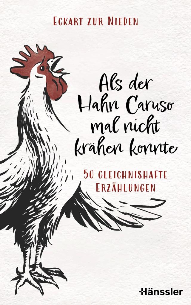 Produktbild: Als der Hahn Caruso mal nicht krähen konnte | Eckart zur Nieden