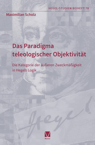 Produktbild: Das Paradigma teleologischer Objektivität | Maximilian Scholz