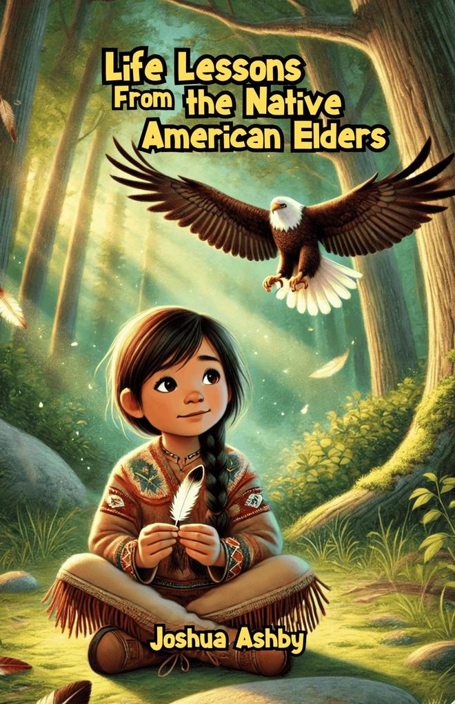 Produktbild: Life Lessons From the Native American Elders | Joshua Ashby