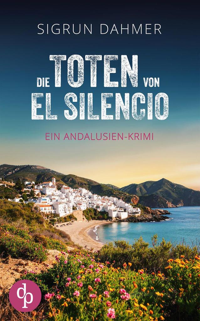 Produktbild: Die Toten von El Silencio | Sigrun Dahmer