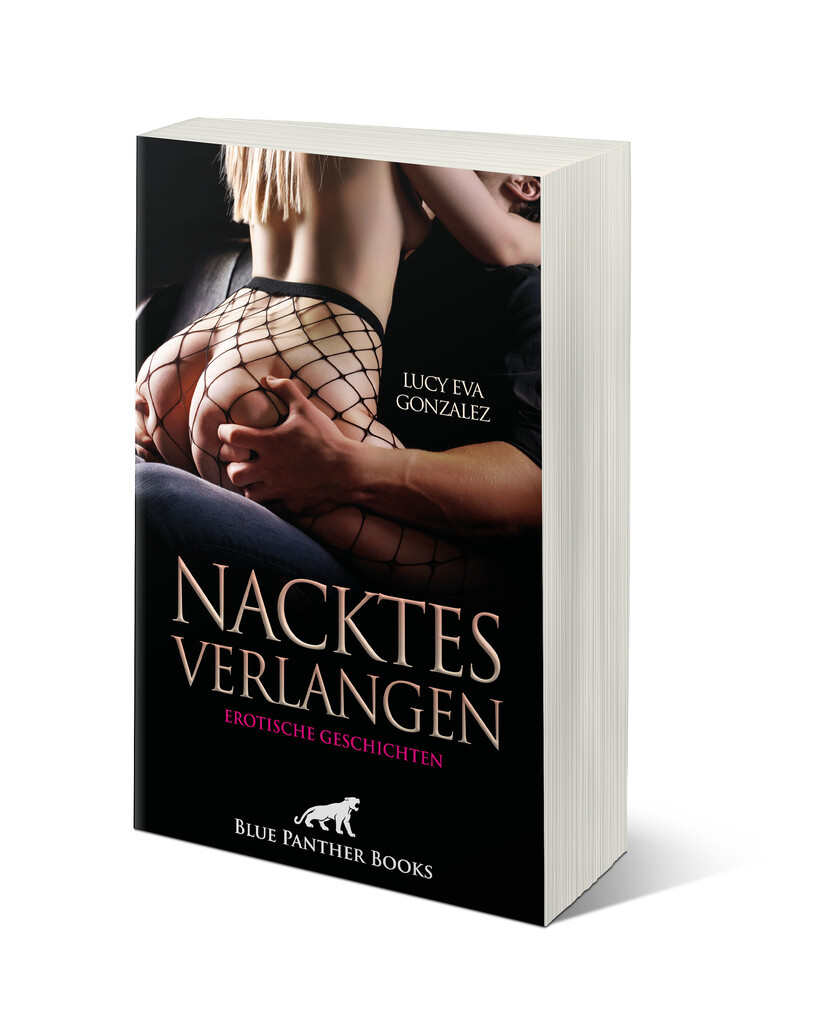 Weitere Ansicht: Nacktes Verlangen | 9 geile erotische Geschichten | Lucy Eva Gonzalez