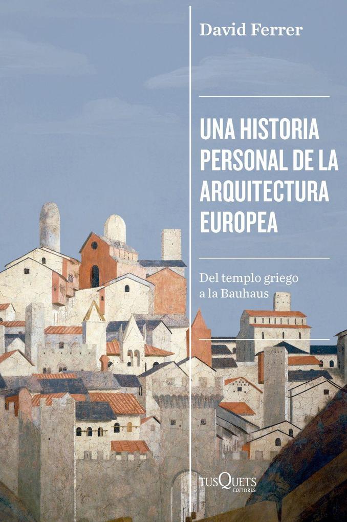Weitere Ansicht: Una historia personal de la arquitectura europea